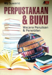 Perpustakaan & buku: wacana & penerbitan