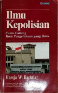 Ilmu kepolisian: suatu cabang ilmu pengetahuan yang baru