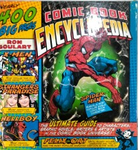 Comic book encyclopedia: the ultimate guide to characters, graphic, novels, writers, and artist in the comic book univers