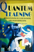 Quantum learning: membiasakan belajar nyaman dan menyenangkan