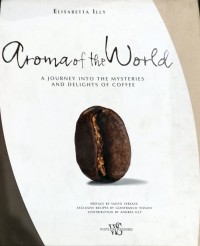 Aroma of the world: a journey into the mysteries and delights of coffee