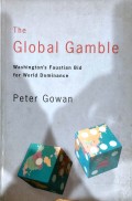 The global gamble: washington's faustian bid for world dominance