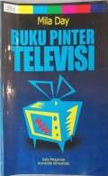 Buku pinter televisi: indahnya kotak sabun: perjalanan pertelevisian dunia dan kita