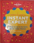 Instant expert: a visual guide to the skills you've always wanted
