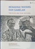 Memaknai wayang dan gamelan: temu silang Jawa, Islam, dan Global
