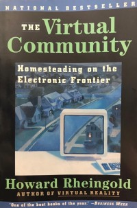 The virtual community: Homesteading on the electronic frontier