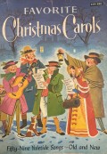 Favorite christmas carols: fifty-nine yuletide songs both old and new