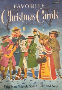 Favorite christmas carols: fifty-nine yuletide songs both old and new