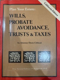 Plan your estate: wills, probate, avoidance, trusts & taxes