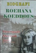 Roehana Koeddoes: perempuan menguak dunia Kompas, Senin, 5 Agustus 2013