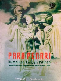 Para penari: kumpulan cerpen pilihan: lomba cipta cerpen tingkat nasional 2002 Kota Batu - Jatim