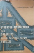 Struktur management dan organiasi dalam beberapa negara sosialis