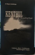 Kenthul sang Godfather: Tuhan dan cintanya memangsa saya
