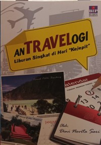 Antravelogi: liburan singkat di hari kejepit