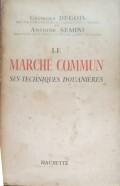 Le marche commun: ses technique douanieres