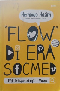 Flow di era socmed: efek-dahsyat mengikat makna
