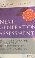 Next generation assessment: moving beyond the bubble test to support 21st century learning