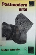 THE POSTMODERN ARTS : An introductory reader