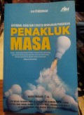 Penakluk Masa : Sepenggal Kisah dan Strategi Memajukan Pendidikan