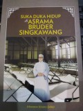 SUKA DUKA HIDUP di ASRAMA BRUDER SINGKAWANG