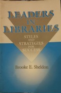 Leaders In Libraries : styles and strategies for success
