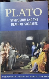 Plato : symposium and the death of socrates