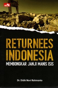 Returnes Indonesia : Membongkar Janji Manis ISIS