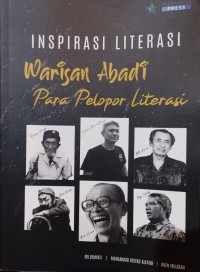 Warisan abadi para pelopor literasi : inspirasi literasi