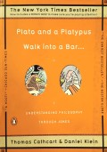 Plato and a Platypus Walk into a Bar...: Understanding Philosophy Through Jokes