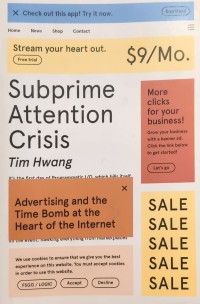 Image of Subprime Attention Crisis : Advertising and the Time Bomb at the Heart of the Internet