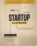 The Startup Playbook : Secrets of the Fastest-Growing Startups from Their Founding Entrepreneurs