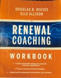 Renewal Coaching Workbook: Create Sustainable Change for Yourself and Your Organization