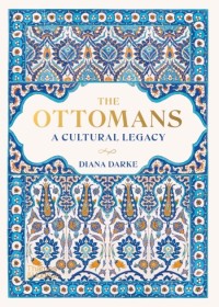 Image of The Ottomans: A Cultural Legacy