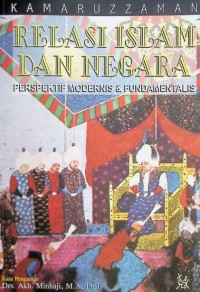 Image of Relasi Islam dan Negara: Perspektif Modernis & Fundamentalis