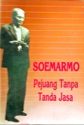 SOEMARMO Pejuang Tanpa Tanda Jasa