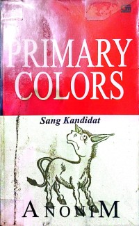 Image of Primary Colors: Sang Kandidat