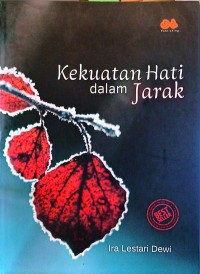 Image of Kekuatan Hati dalam Jarak