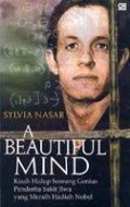 A Beautiful Mind: Kisah Hidup Seorang Genius Penderita Sakit Jiwa yang Meraih Hadiah Nobel