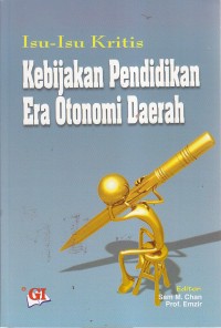 Isu - Isu Kritis : Kebijakan Pendidikan Era Otonomi Daerah