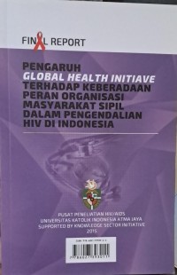 Pengaruh Global Health Initiave terhadap Keberadaan Peran Organisasi Masyarakat Sipil dalam Pengendalian HIV di Indonesia