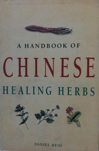 A Handbook Of Chinese Healing Herbs