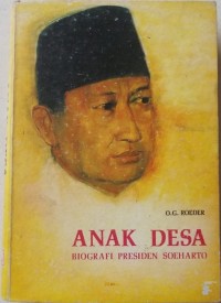 Image of Anak Desa: Biografi Presiden Soeharto