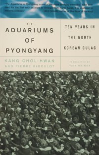 Image of The Aquariums of Pyongyang : Ten Years in the North Korean Gulag