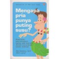 Mengapa pria punya puting susu? : ratusan pertanyaan yang tak berani anda tanyakan pada dokter