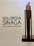 Dolorosa Sinaga : Tubuh, Bentuk, SubstansiBibliografi