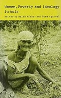 Women, poverty and ideology in Asia : contradictory pressures, uneasy resolutions