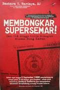 Membongkar Supersemar : dari cia hingga kudeta merangkak melawan bung karno