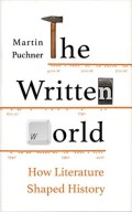 The Written World: How Literature Shapes History