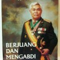 Berjuang dan Mengabdi