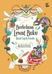 Berkelana lewat buku: kisah tujuh penulis